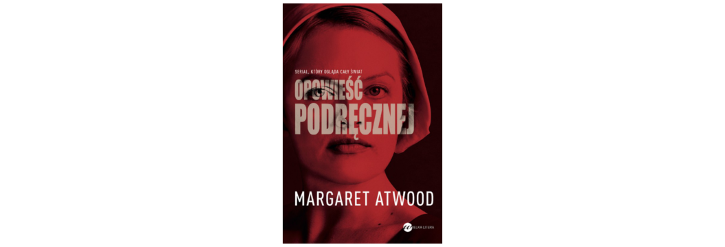 Tylko 11.05 Opowieści Podręcznej Margaret Atwood za 12 zł