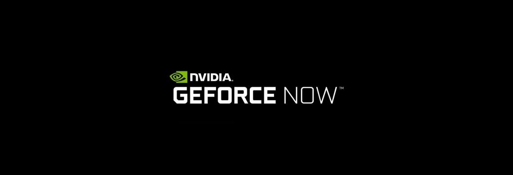 GeForce NOW w promocji na start. Usługa streamingu gier już dostępna